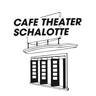 Cafe Theater Schalotte